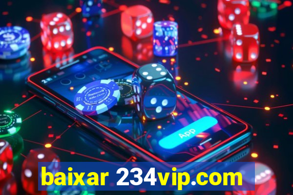 baixar 234vip.com